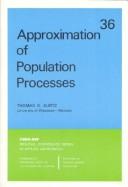 Cover of: Approximation of Population Processes (CBMS-NSF Regional Conference Series in Applied Mathematics) (CBMS-NSF Regional Conference Series in Applied Mathematics)