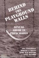 Cover of: Behind the Playground Walls by Jill Waterman, Robert J. Kelly, Mary Kay Oliveri, Jane McCord