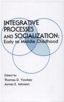 Cover of: Integrative processes and socialization: early to middle childhood