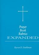 Prayer book rubrics expanded by Byron D. Stuhlman