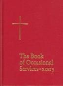 Cover of: The Book of Occasional Services 2003 | 