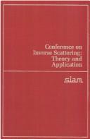 Cover of: Conference on Inverse Scattering--Theory and Application