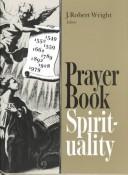 Cover of: Prayer Book Spirituality by J. Robert Wright