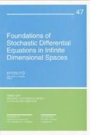 Cover of: Foundations of stochastic differential equations in infinite dimensional spaces