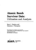 Atomic bomb survivor data by Donovan J. Thompson, Rose L. Prentice
