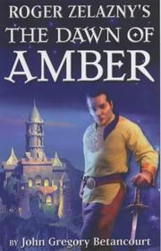 Cover of: Roger Zelazny's The Dawn of Amber Book 1 (Roger Zelaznys Dawn of Amber 1)