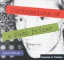 Cover of: Confessions of a Fake Priest
