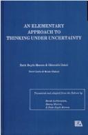 Cover of: An Elementary approach to thinking under uncertainty