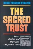 Cover of: The sacred trust by Pinchas Stolper