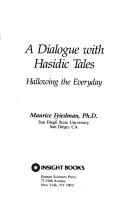 Cover of: A Dialogue With Hasidic Tales by Maurice S. Friedman