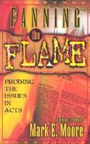 Cover of: Fanning the Flame: Probing the Issues in Acts