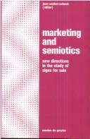 Cover of: Marketing and semiotics: new directions in the study of signs for sale