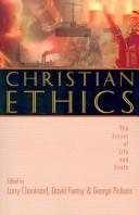 Cover of: Christian Ethics: The Issues of Life and Death