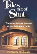 Cover of: Tales out of shul: the unorthodox journal of an Orthodox rabbi