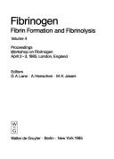 Fibrinogen, fibrin formation and fibrinolysis by Workshop on Fibrinogen (1985 Queen Elizabeth College, London, England)
