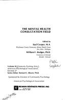 The Mental health consultation field by William F. Hodges, Saul Cooper, Hodges, William