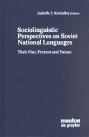 Cover of: Sociolinguistic perspectives on Soviet national languages: their past, present, and future