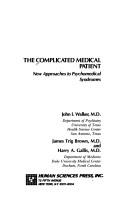 Cover of: The Complicated medical patient by J. Ingram Walker, James Trig Brown, Harry A. Gallis, John I. Walker