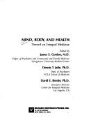 Cover of: Mind, body, and health: toward an integral medicine