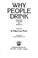 Cover of: Why people drink