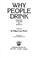 Cover of: Why People Drink