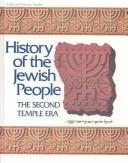 Cover of: History of the Jewish People: The Second Temple Era (Artscroll History Series)