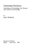 Cover of: Generating Narratives: Interrelations of Knowledge, Text Variants, and Cushitic Focus Strategies (Trends in Linguistics: Studies and Monographs)