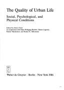 Cover of: The Quality of urban life: social, psychological, and physical conditions