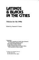 Cover of: Latinos & Blacks in the cities: policies for the 1990s