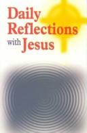 Cover of: Daily reflections with Jesus by Rawley Myers, Rawley Myers