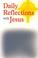 Cover of: Daily reflections with Jesus