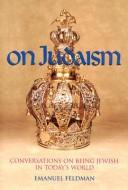 Cover of: On Judaism by Emanuel Feldman