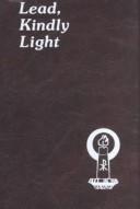 Cover of: Lead, Kindly Light: Minute Meditations for Every Day Taken from the Works of Cardinal Newman (Spiritual Life Series)