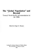 Cover of: The " Global negotiation" and beyond: toward north-south accommodation in the 1980s