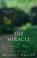 Cover of: The Miracle 