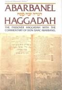 Cover of: Abarbanel Haggadah: The Passover Haggadah With the Commentary of Don Isaac Abarbanel (Artscroll Mesorah Series)