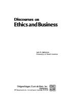 Cover of: Discourses on ethics and business by Jack N. Behrman, Jack N. Behrman