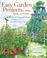 Cover of: Easy Garden Projects to Make, Build, and Grow