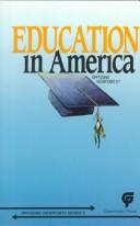 Cover of: Education in America: opposing viewpoints