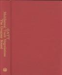 Cover of: Gatt Multilateral Trade Negotiations the Uruguay Round: Final Act Embokying the Results of the Uruguay Round of Multilateral Trade Negotiations 15 D