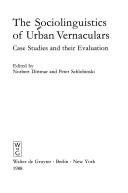 Cover of: The Sociolinguistics of urban vernaculars by edited by Norbert Dittmar and Peter Schlobinski.