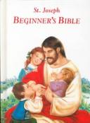 Cover of: New Saint Joseph Beginner's Bible (St. Joseph)