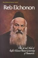 Cover of: Reb Elchonon (Artscroll History Series =)