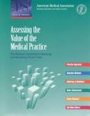 Cover of: Assessing the Value of a Medical Practice: The Physician's Handbook for Measuring and Maximizing Practice Value