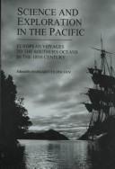 Cover of: Science and exploration in the Pacific: European voyages to the southern oceans in the eighteenth century