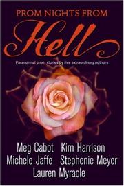 Cover of: Prom Nights from Hell by Meg Cabot, Stephenie Meyer, Kim Harrison, Lauren Myracle, Michele Jaffe