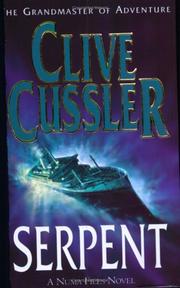 Serpent (Numa Files) by Clive Cussler, Paul Kemprecos