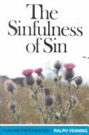Cover of: The Sinfulness of Sin by Ralph Venning