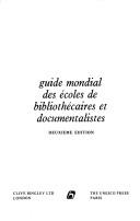 Cover of: World guide to library schools and training courses in documentation =: Guide mondial des ecoles de bibliothecaires et documentalistes
