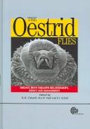 Cover of: OESTRID FLIES: BIOLOGY, HOST-PARASITE RELATIONSHIPS, IMPACT AND MANAGEMENT; ED. BY D.D COLWELL. by 